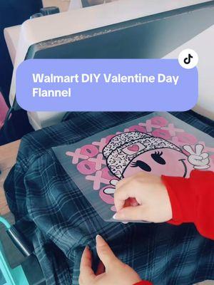 Walmart DIY Valentines Day flannel using DTF Transfer . ##walmartfinds##walmarthaul##ValentinesDay##dtftransfers##craftingtiktok##diyfashion##diyflannel##screenprintconfetti##Love##craftymoms##shirtmaking##vday