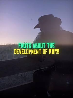 Facts about the development of rdr2 #reddead #rdr2 #reddeadredemtion2 #arthurmorgan #gunslinger #rockstar #rockstargames #fyp #viralvideo #fypシ #tiktock 