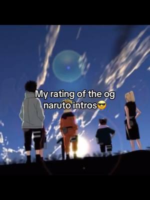 Ngl I shoulda put 6 higher, it is so good #naruto #narutointro #ognaruto #anime #opinion #rank #ranking #fyp #viralvideo #narutouzumaki 