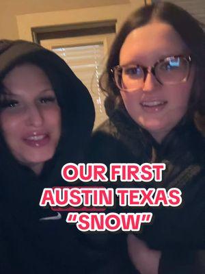 OUR FIRST AUSTIN TEXAS SNOW…. ❄️ IT’S NOT REAL SNOW 😭 #austintexas #atx #snow #eastcoast #centraltx #freezingrain 