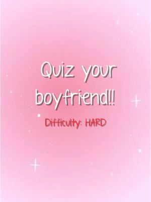 Quiz your boyfriend!💋👀#howwelldoyouknowyourpartner #bfgfquiz #girlfriendquiz #gfquiz 