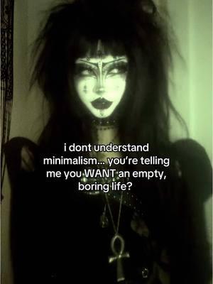 everyone’s entitled to their own opinions :p, captions very much an exaggerated statement !! . . . #alttiktok #maximalist #minimalist #relatable #tradgoth #gothtok #trending #gothfashion #foryoupage #controversial #take #bat 