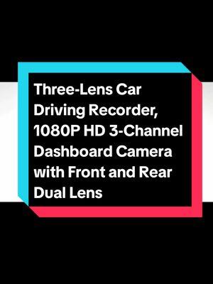 Three-Lens Car Driving Recorder, 1080P HD 3-Channel Dashboard Camera with Front and Rear Dual Lens, Infrared Night Vision for Parking #CarCamera #DashCam #DrivingRecorder #1080pHD #TripleLens #FrontAndRearCamera #NightVision #ParkingSafety #InfraredVision #CarGadgets #VehicleSafety #DashCamForCars #RoadSafety #CarAccessories #DrivingSafety 