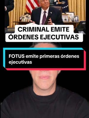 FOTUS emite primeras órdenes ejecutivas #trump #hispanic #hispanics #hispanicmoms #latinosenusa #latinx #hispanictiktok #democratsoftiktok #tiktokpartner #fotus 