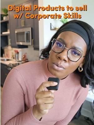 #digitalproducts to sell with your corporate job skills! Don’t sleep on what you already know how to do. #digitalproductstosell #etsydigitalproducts #transferableskills #sellingdigitalproducts  #etsyshopblackgirl #etsysmallbusiness #etsysidehustle  #greenscreen 