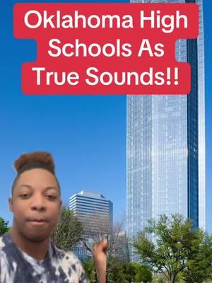 Oklahoma High Schools As True Sounds!!  #oklahoma #oklahomacheck #oklahomacity #oklahomastate #okc #tulsa #okcheck #oklahomatiktok #oktiktok #normanoklahoma 