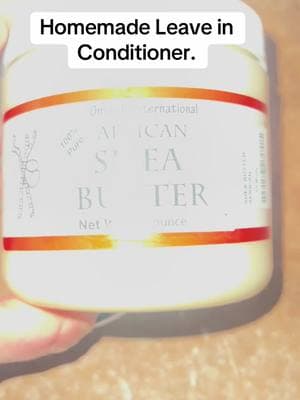 #leaveinconditioner #shaebutter #blackcastor #haircare 