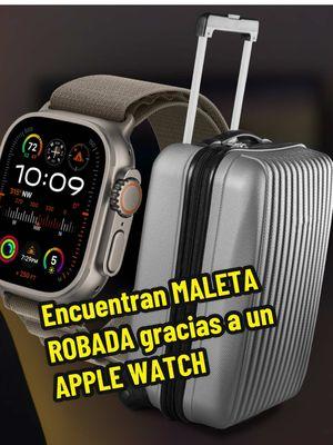 Encuentran MALETA ROBADA gracias a un APPLE WATCH #applewatch #findmy #maleta 