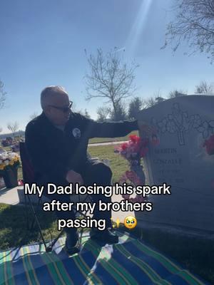 My Dad losing his spark after my brothers passing ✨🥹 #brother #grief #missyou 