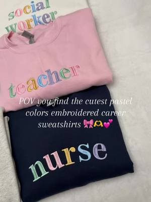 The cutest pastel colors embroidered career sweatshirts available in our shop 🫶🎀💕 #nurse #nursetok #nursestiktok #teacher #teachertok #embroidered #embroidery #socialworker #respiratory #careersweatshirt 