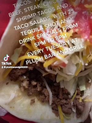 EACH & EVERY TUESDAY ITS TACO TUESDAY W/ BEEF, CHICKEN, SHRIMP & INTRODUCING STEAK TACOS & TACO SALADS😋🙃😚 W/ 2$ TEQUILA SHOT & DRINK SPECIALS FROM 5PM TO 8PM 😍 SO COME CHECK US OUT FOR YOURSELF ❤️🎉🔥‼️’PLUSH BAR & GRILL 4000 BESSEMER SUPER HIGHWAY 35020 OR CALL IN 205-434-2305 OR DOORDASH ‼️NEW ATMOSPHERE‼️ NEW WAITRESSES‼️NEW  BARTENDERS‼️NEW CLUB‼️‼️‼️NEW MENU‼️‼️‼️ AND THE REBIRTH OF THE OFFICIAL AFTERHOURS‼️🚀💪 COME CELEBRATE W/FOOD & DRINK SPECIALS & CHECK OUT THE NEW ATMOSPHERE‼️#PLUSH #PlushBarAndGrill #NewNightClub #Bessemer # Alabama #WhereYouWannaBe #goodfood  #Taco #Tuesday #Share #Post #Food #NightLife #Lounge #Bar #Grill #BirminghamNightLive #NewHotSpot #dayparty  #foryou  #THEOFFICIALAFTERHOURS  #ICON4EVA #Brunch #instagram  #GOODTIMES #GOODPEOPLE #tiktok  #DoorDash 