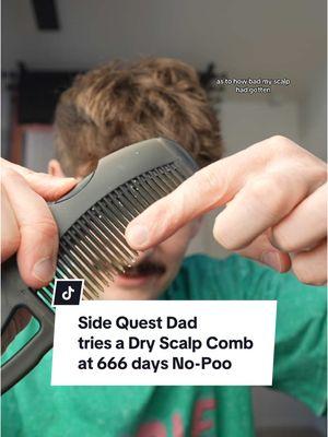 Replying to @. We tried this dry scalp comb last week so after using the water filter for 7 days, I wanted to see if it had made a difference to my scalp. . #sidequestdad #oddsidequest #jinkies #odddaisy #nopoo #nopoomethod #Hairtok #Hairtiktok #Haircare #hairtips #Hairproducts #Hairwash #Washmyhair #hairwashing #journey #menshygienetips #menshygiene #menscare #menshealth #healthylifestyle #menswellness #wellness #activelifestyle #mensfitness