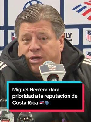 🎙️ "El cuidado de la reputación del equipo siempre será prioridad" 💣 El resultado ante @U.S. Soccer importa mucho en Miguel Herrera por su estreno como seleccionador de Costa Rica ⚽️ No te pierdas este miércoles Estados Unidos 🇺🇸 vs. Costa Rica 🇨🇷 ⏰ 6:30pm ET / 3:30pm PT 📺  UNIVERSO 📱 Telemundo APP #MundialTelemundo #USMNTenUniverso #USMNT #USAvsCRC #futbol #TikTokDeportes #miguelherrera 