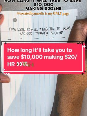 How long it’ll take you to save $10,000 making $20/HR 👀💸 #budgetingforbeginners #budgetinghacks #budgeting101 #fyp #learnsontiktok #budgetingtips #budgetingtipsandtricks #moneychallenge #blackgirltiktok #savingmoney #moneysavinghack #moneysavingschallenge #moneysavingstips