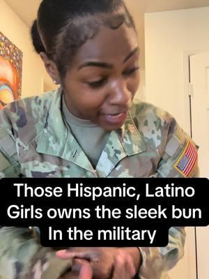 Them Hispanic women gone lay that bun #foryoupage #fyp #fypシ #militarytok #armybts #miltokcommunity #tiktokmiltok😂 #militarytok #armybts #miltok #milcommunity 