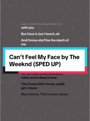 #cantfeelmyface by @The Weeknd ( #fullsong #spedup ) #theweeknd #cantfeelmyfacetheweeknd #theweekndcantfeelmyface #randbmusic #randbsongs #soulmusic #soulsong #lyrics #lyricvideo #lyricsmusic #spotify #musics #song #songrecommendations #fypシ゚viral🖤tiktok #audio #turnthatshitup #musicfyp #spedupsounds #spedupaudios #spedupsongs #speedsongs #speedupsongs #speedupsounds #speedupaudios #speedaudios #speedsounds #2015music #2015songs #throwbackmusic #throwbacksongs 