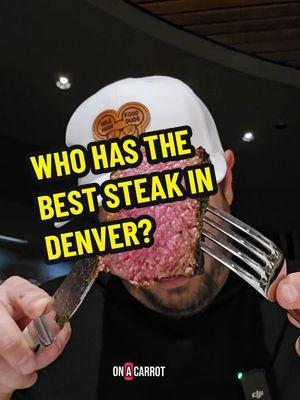 #creatorsearchinsights Who Has THE BEST Steak in Denver!?🥩 #tiktokfood #foodies #steak #steaktiktok #steakhouse #denver #colorado #meat 