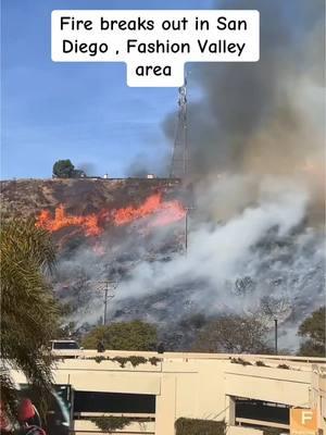 Fire breaks out in San Diego area. #fire #sandiego #sandiegonews #sandiegofire #california #californiafires #californiafire #eviction #fashionvalley 