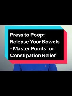 Press to Poop: Release Your Bowels - Master Points for Constipation Relief  #ConstipationRelief #BowelHealth #DigestiveHealth #NaturalRemedies #Acupressure #HealthyBowels #DrAlanMandell #GutHealth #ConstipationTips #Wellness 