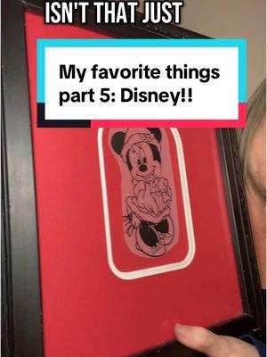 My favorite things Paet 5: Disney edition! #favoritethings #housefire #sentimental #disneycruise #disneyart #disney #matureinfluencer 