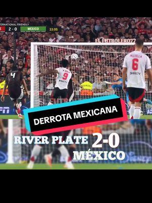 River Plate vs Selección de México 2-0 RESUMEN Y GOLES AMISTOSO INTERNACIONAL| River 2 vs México 0 RESUMEN AMISTOSO INTERNACIONAL EN ARGENTINA  #MexicofuederrotadoporRiverplate #selecciondemexico #mexico #mexico🇲🇽 #mexicocheck #river #riverdale #riverplate #argentina #argentina🇦🇷 #argentinatiktok #elfutbolero77 #amistoso #amistosointernacional #seleccionmexicana🇲🇽 #riverplate 