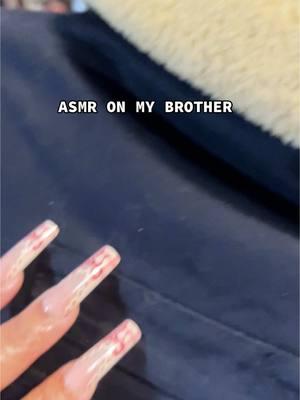 ASMR on my brother #asmrsounds #asmrvideo #asmrtiktoks #asmrsound #asmr_tingles #fabricsounds #asmr 