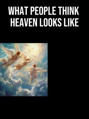 What Does Heaven Look Like? #heaven #christiantiktok #aibible #whatisheavenlike #apologeticstiktok