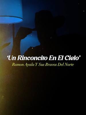 Everyone needs to know this one.. ❤️ #unrinconcitoenelcielo #ramonayala #ramonayalaysusbravosdelnorte #eliseorobles #norteñas #lyrics #translation #regionalmexicano #foryoupage #fyp #CasaTikTok 