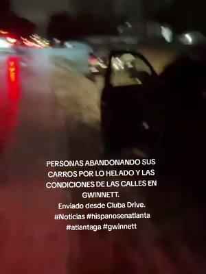 PERSONAS ABANDONANDO SUS CARROS POR LO HELADO Y LAS CONDICIONES DE LAS CALLES EN GWINNETT.  Enviado desde Cluba Drive. #Noticias #hispanosenatlanta #atlantaga #gwinnett 