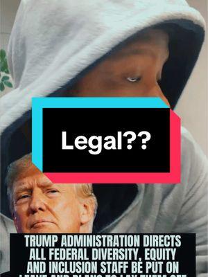 #dei #trump #trumpadministration #takenotes #trumpsupporters #trumpcabinet #youarefired #illegal #legal #poc #peopleofcolor 