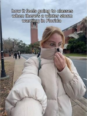 just add layers you'll be fine honestly  #winterstorm #freezewarning #snow #florida #floridasnow #floridalife #cold #coldfront #college #collegestudents #studentslife #collegebelike #uflorida #universityofflorida #floridagators #fyp #relatable #funny 