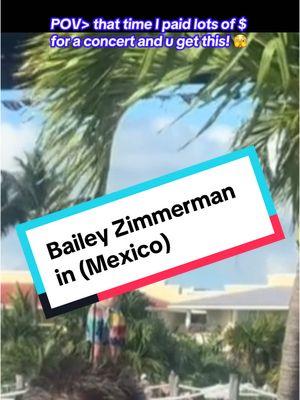 @Bailey Zimmerman in Mexico. 🤦🏼‍♀️ #baileyzimmerman #mexico #countrymusic #viral #likeshare #mexico #thoughts? #singing #country  #Nashville #theresann_3  #editsbyt #wasteofmoney #ripoff #liveconcert #music #fyppppppp #trending #drunk  #hammered  #wasted  #rockandahardplace 