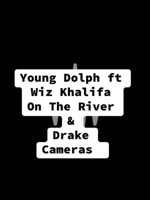 #youngdolph @Wiz Khalifa #ontheriver #Drake #Cameras #mashup #mashups #fyp #foryou #onthisday 