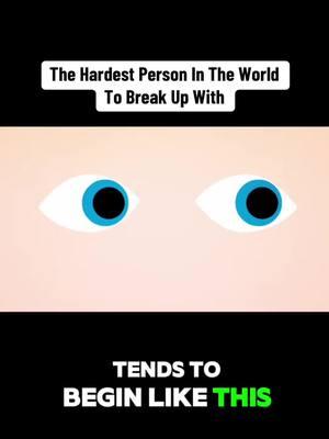 The Hardest Person In The World To Break Up With#education #lifestory #lifelessons #Relationship #fyp 