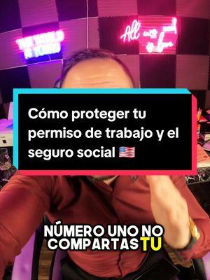 Cómo proteger tu permiso de trabajo y tus seguro social 🇺🇸 #permisodetrabajoenusa #inmigracion #permisodetrabajocbpone #permisodetrabajoasilo #permisodetrabajo 