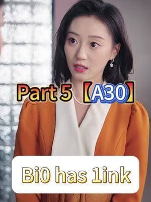 Part5 (title name: "A30"）【KalosTV Copyright】#kalostv #shortdramas #drama #cdrama #movie #shortfilm #foryoupage #foryou #tvtiktok #tvseries #movietiktok #chinadrama