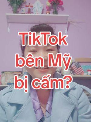 TikTok bên Mỹ bị cấm?#usa🇺🇸 #xuhuong #tiktokmy #tiktokbicamomy #hoaky 