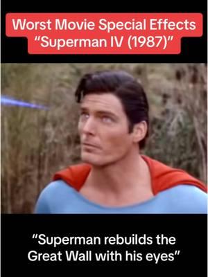 Worst Movie Special Effects - Superman IV (1987) - “Superman rebuilds the Great Wall with his eyes”. #superman #superman4 #specialeffects #cgi #specialeffect #effects #80s #80smovies #fyp #foryoupage 