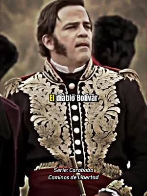 "EL DIABLO BOLÍVAR" Carabobo Caminos de Libertad. #bolivar #simonbolivar #españa #omarhistory #omarhistoryt 