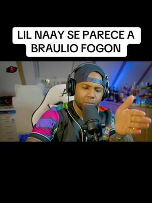 Es Verdad que #lilnaay se parece a #brauliofogon 