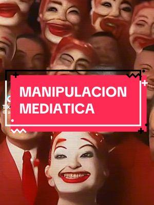 MANIPULACIÓN MEDIÁTICA. #movil #cerebro #medios #tiktok #welcomeback #ignorancia 