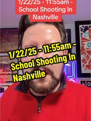 1/22/25 - 11:55am - School Shooting In Nashville #Nashville #Gun #school #shooting #News #BreakingNews #Urgent #Police #mnpd #tennessee 