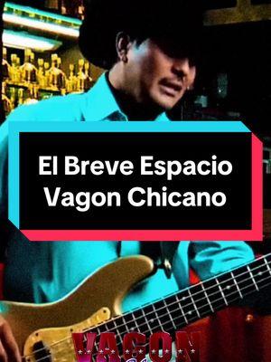 El Breve Espacio - @Vagón Chicano  #elbreveespacioenquenoestas #elbreveespacio #vagonchicano #vagonchicanooficial #nortenas #norteñas #regionalmexicano #regionalmexicano🇲🇽 