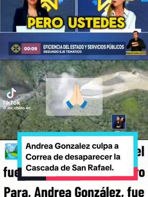 #AndreaGonzalez culpa a #RafaelCorrea de desaparecer la cascada de San Rafael. #LuisaGonzalezPresidentA #Mashi #parati #foryou #Ecuador #fypシ #debitirarmásfotos🐰📸 #debate2025🇪🇨 @Luisa González @Rafael Correa Delgado @Jan Topic Plan Presidencial 