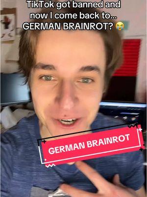 PLEASE TELL ME I’M NOT THE ONLY ONE SEEING GERMAN BRAINROT!  #tiktokban #germanrot #deutsch #brainrot #vertikalrotierenderfisch 