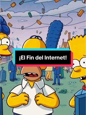 ¡El Fin del Internet! #internet #noticias #lossimpson #fyp #desastre 