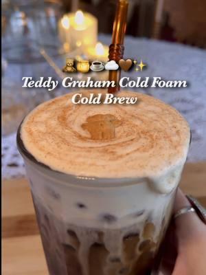 Teddy Graham Cold Foam Cold Brew 🧸🍯☕️☁️🤎✨ RECIPE: Ice  2 tbs Teddy Graham Syrup 1 cup of your favorite cold brew Cold foam: 3 tbs heavy whipping cream  2 tbs milk of choice  2 tbs Teddy Graham syrup  Froth  Top your cold brew Add cinnamon sugar dusting And enjoy with a couple Teddy grahams ☺️🧸🤎 #creatorsearchinsights #teddygrahamcoffee #teddygrahamsyrup #homemadecoffeesyrup #coffeesyrups #coffeeathome #coffeerecipe #coldfoam #coldbrew 