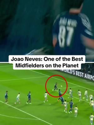 Joao Neves MASTERCLASS PSG 3-2 Manchester City #championsleague #joaoneves #psg #mancity #footballtiktok #infamousiroh