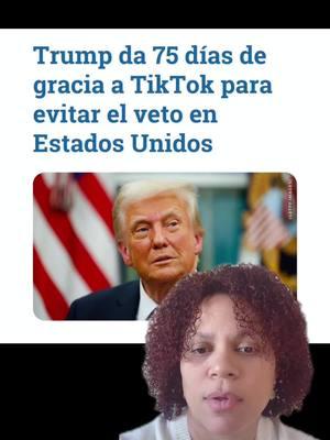 Tik Tok tiene 75 días para buscar una solución y evitar el cierre inmediato en los EEUU 😱💰💰💰#noticias23news #fypシ゚viral #trump #tiktokmademebuyit 