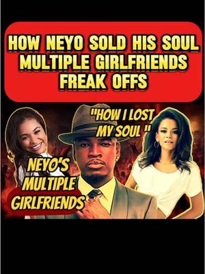 How NEYO sold his soul, multiple girlfriends, freak offs!! #neyo #rnb #girlfriends #music #backstory